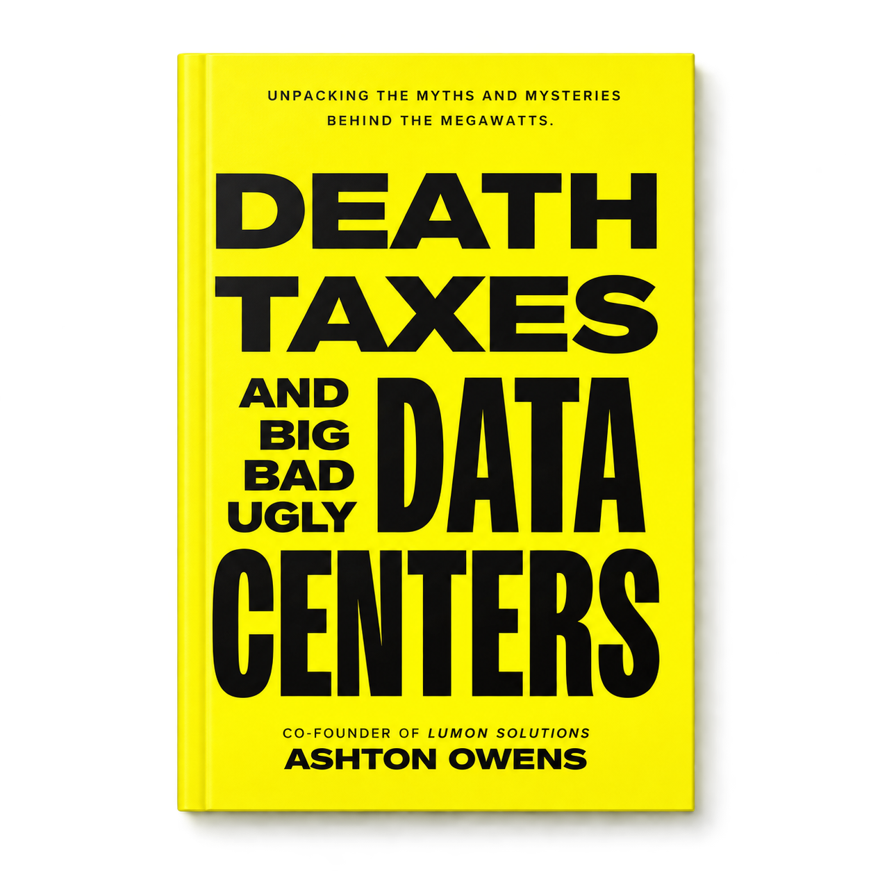 Death, Taxes, and Data Centers Book