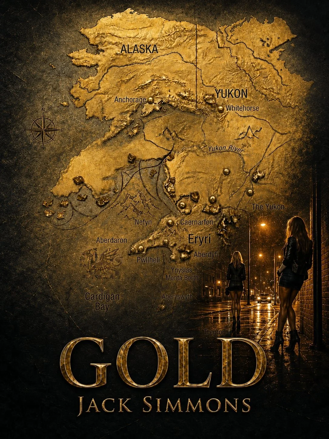 A gold-colored map of Alaska and the Yukon with city and geographical labels, overlaid on a dark background with two women walking on a city street at night in the foreground. The title 'GOLD' by Jack Simmons is at the bottom in large gold letters.