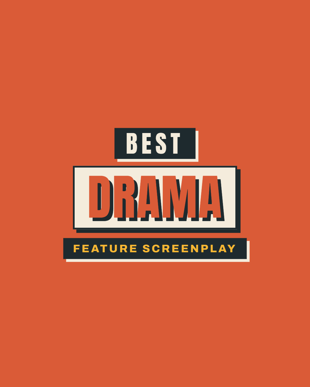 Graphic design with orange background displaying text 'Best Drama Feature Screenplay' in bold letters.