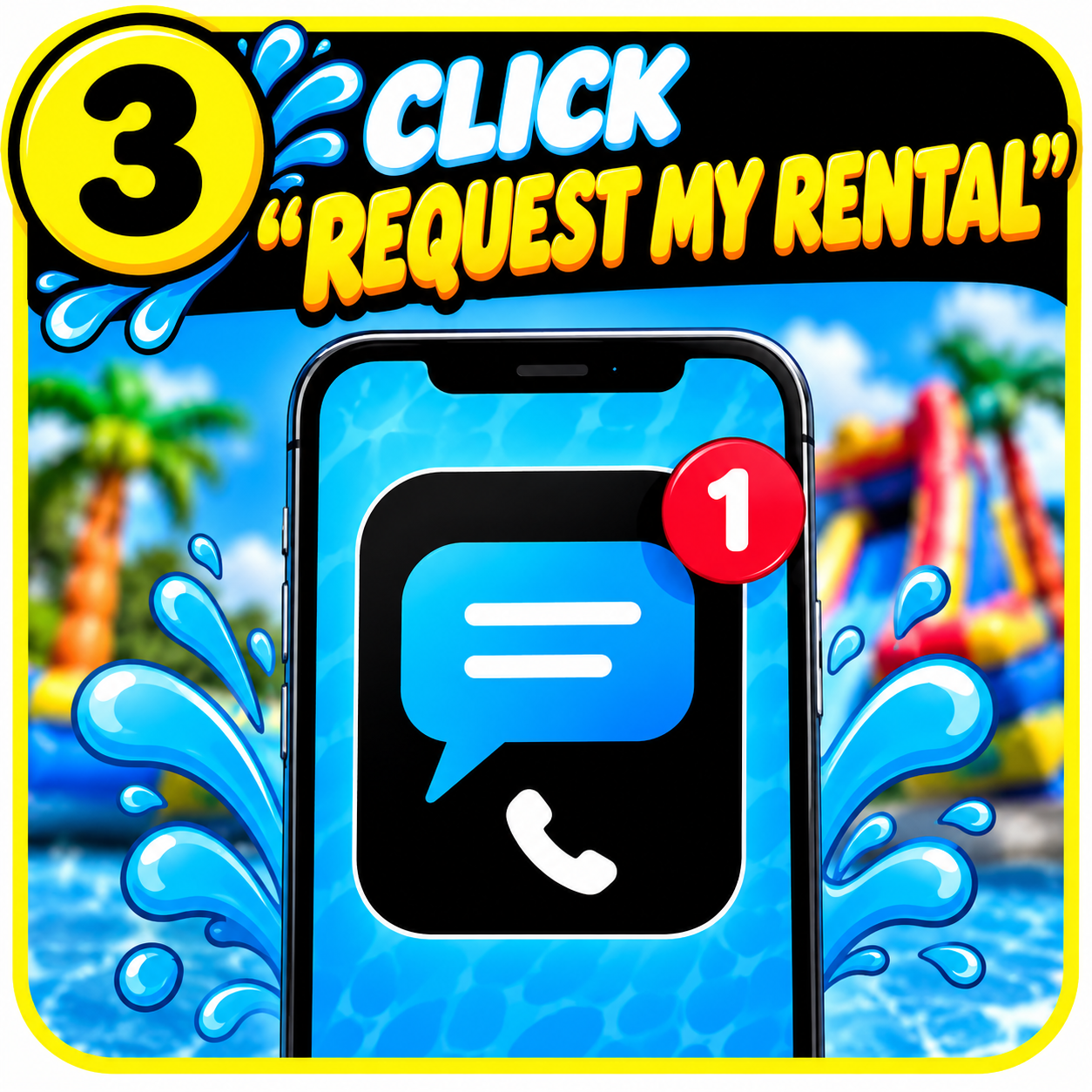 Step 3 graphic reading “Click Request My Rental” with a smartphone, message icon, notification badge, water splashes, and a resort pool background