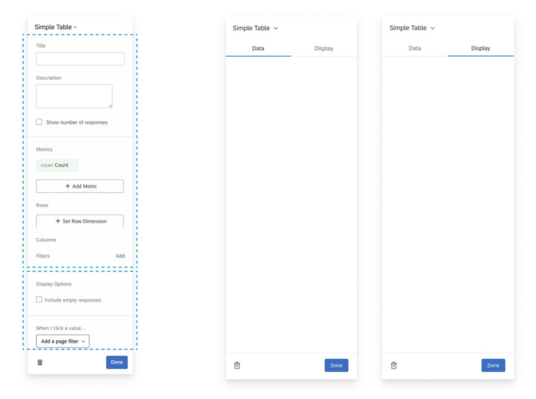 DATA AND DISPLAY TABS - 

I separated the data configuration from the display configuration using a design system tab menu. This tabbed pattern performed the best in usability study and is consistent with competitor products.