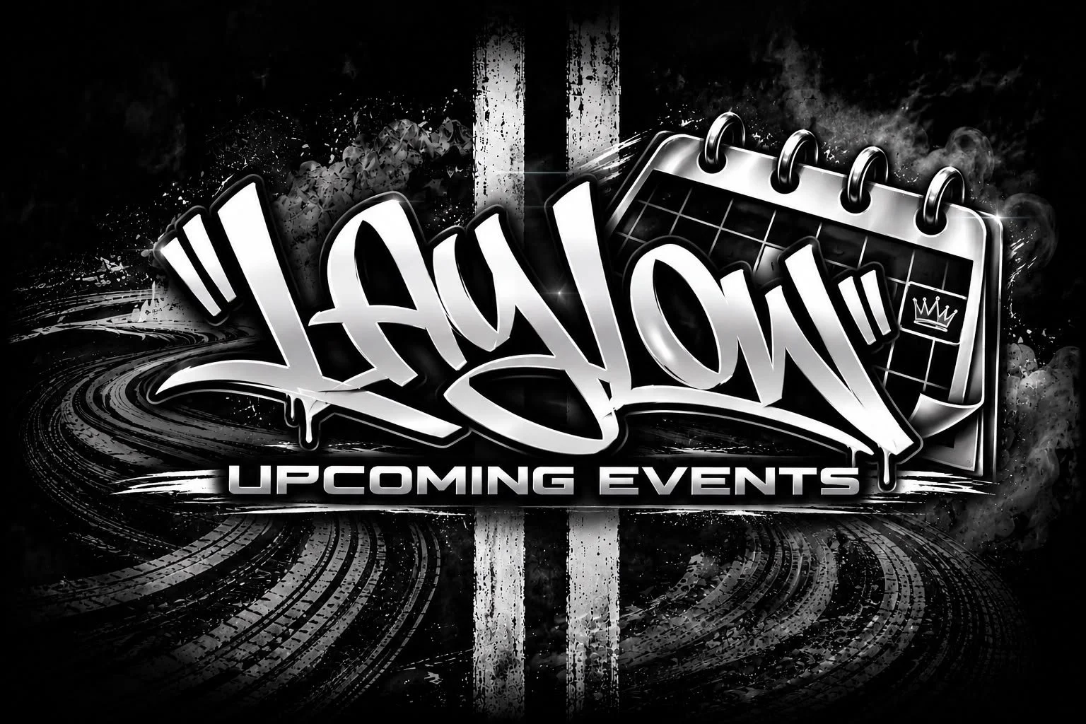Black-and-white graffiti-style graphic reading “Upcoming Events,” with a calendar and crown behind the lettering.