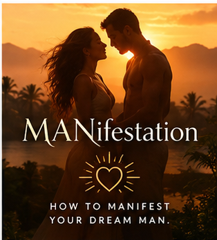MANifestation: Manifest your Dream Man