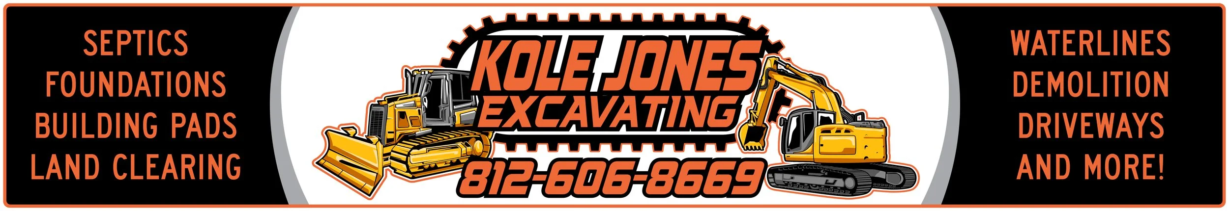 Advertising banner for Kole Jones Excavating featuring illustrations of a bulldozer and an excavator, with services listed including septic installation, foundations, building pads, land clearing, waterlines, demolition, driveways, and more, along with a contact phone number 812-606-8669.