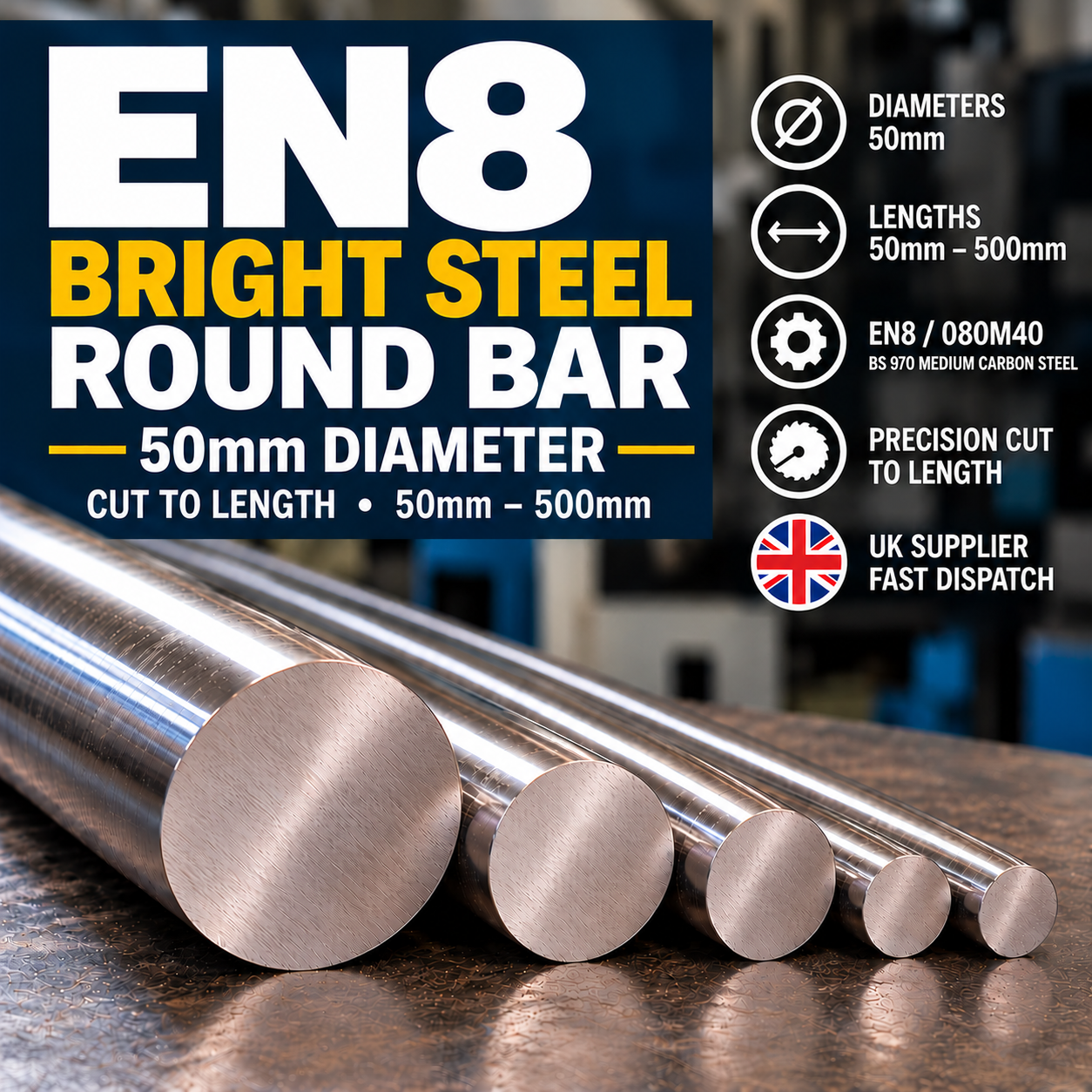 50mm diameter EN8 080M40 bright round steel bar, cut to lengths from 50mm to 500mm. Medium-carbon engineering steel for CNC machining and turning.