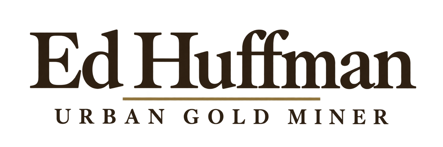 Ed Huffman | Urban Gold Miner