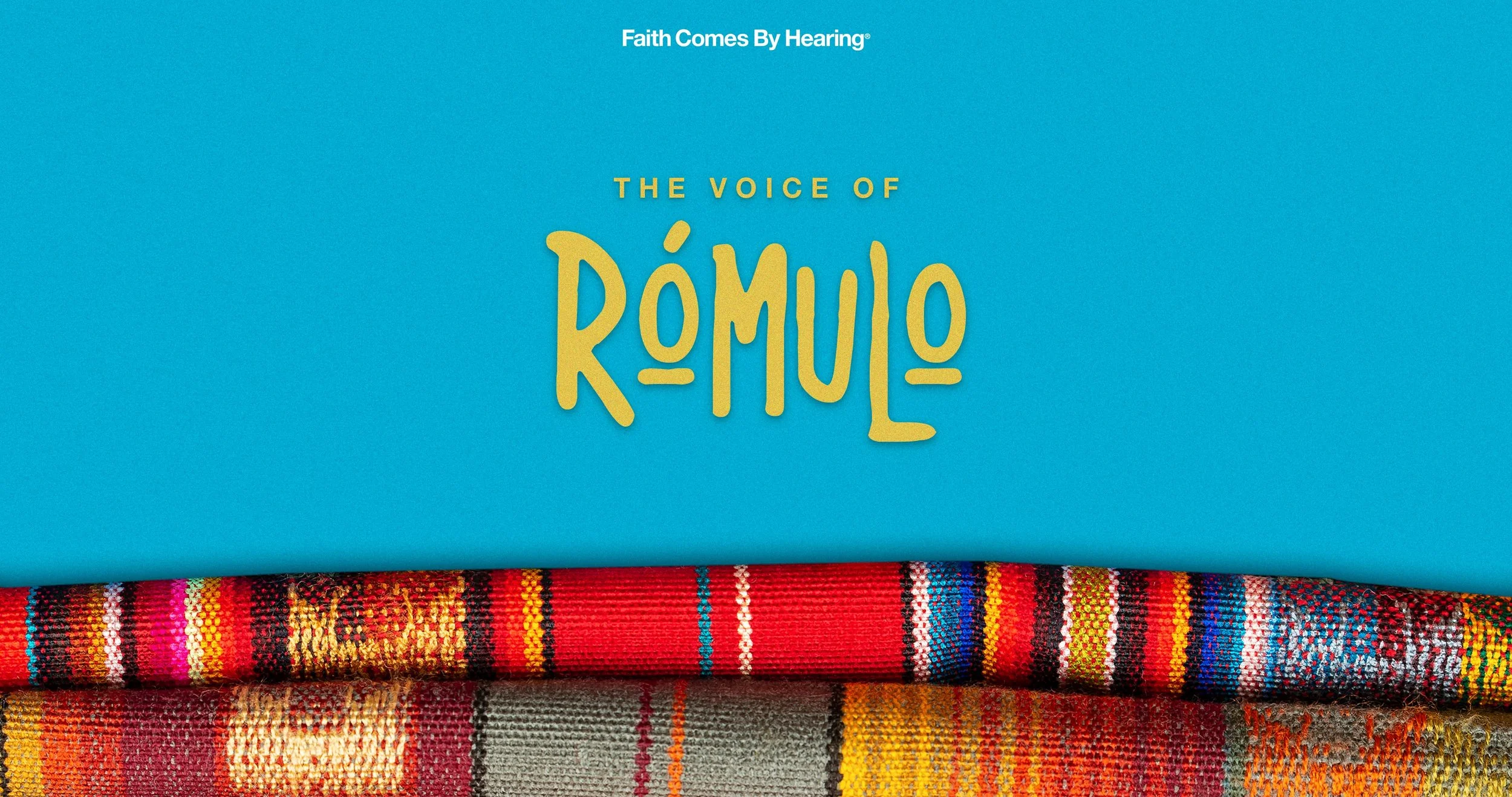 Turquoise Faith Comes By Hearing graphic featuring gold “The Voice of Rāmūlo” lettering above colorful woven textiles.