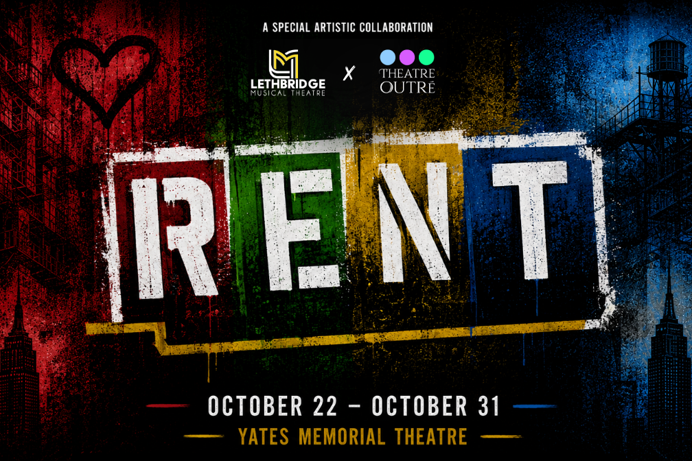 Lethbridge Musical Theatre Presents: RENT