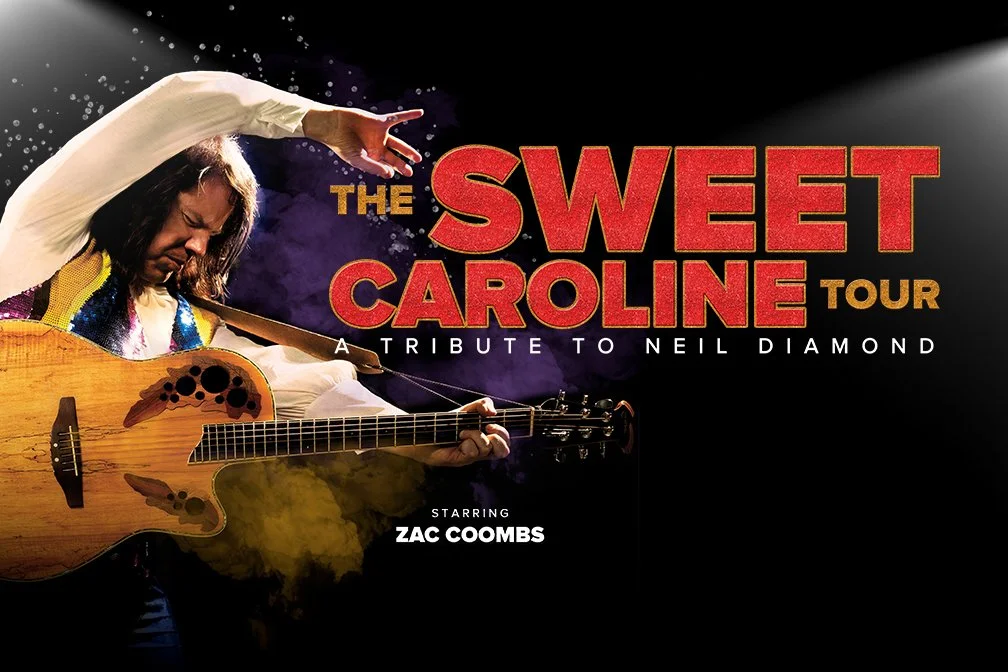 The Sweet Caroline Tour: A Tribute to Neil Diamond