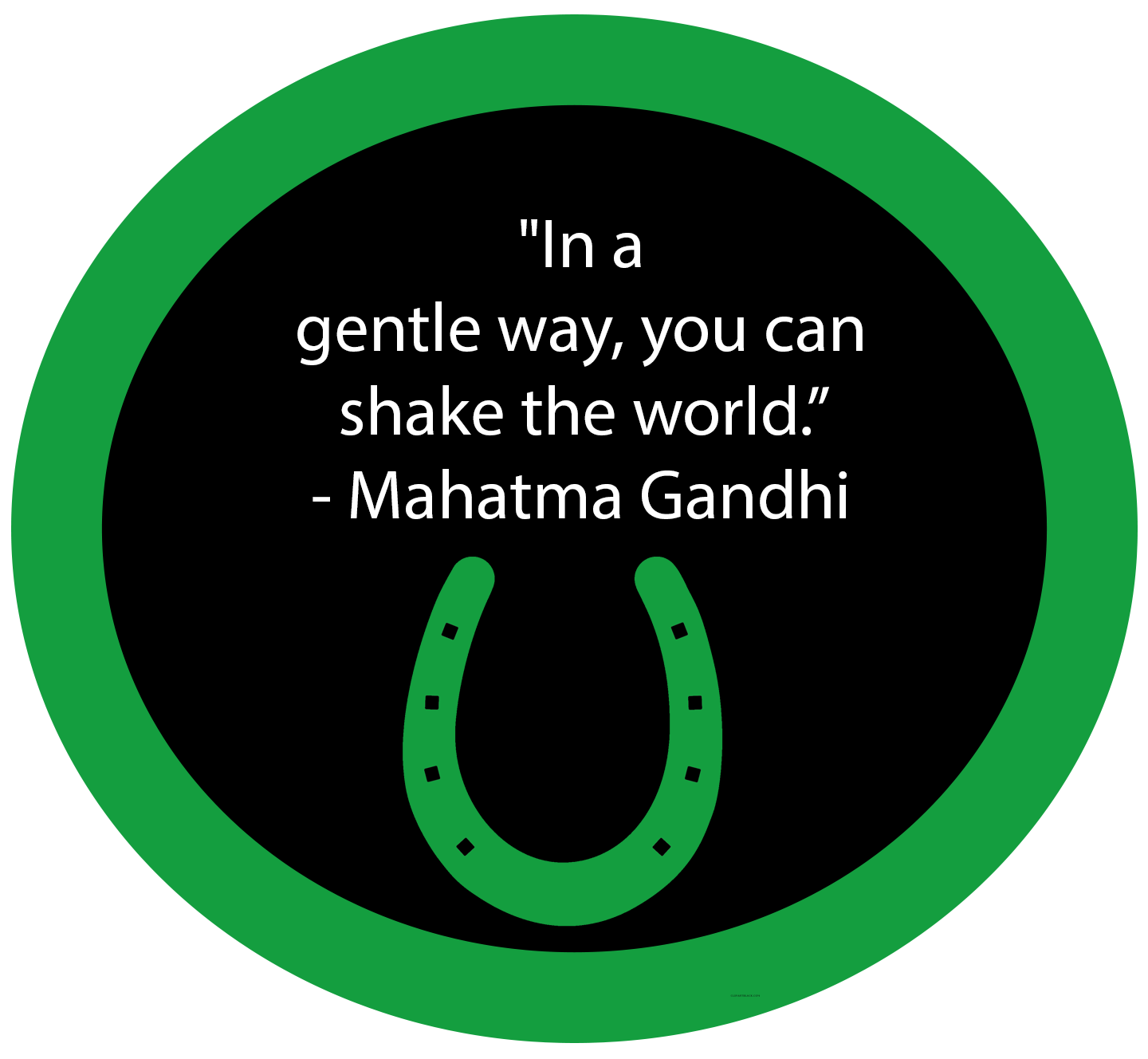 A sticker featuring a horseshoe and a quote from Mahatma Gandhi.