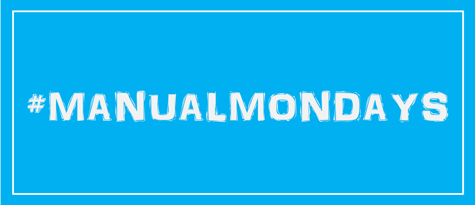 What is Manual Mondays?