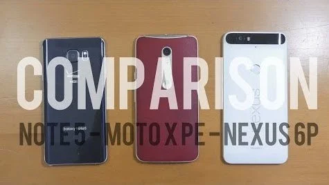 [Video] Comparison between Note 5 - Moto X Pure Edition - Nexus 6P
