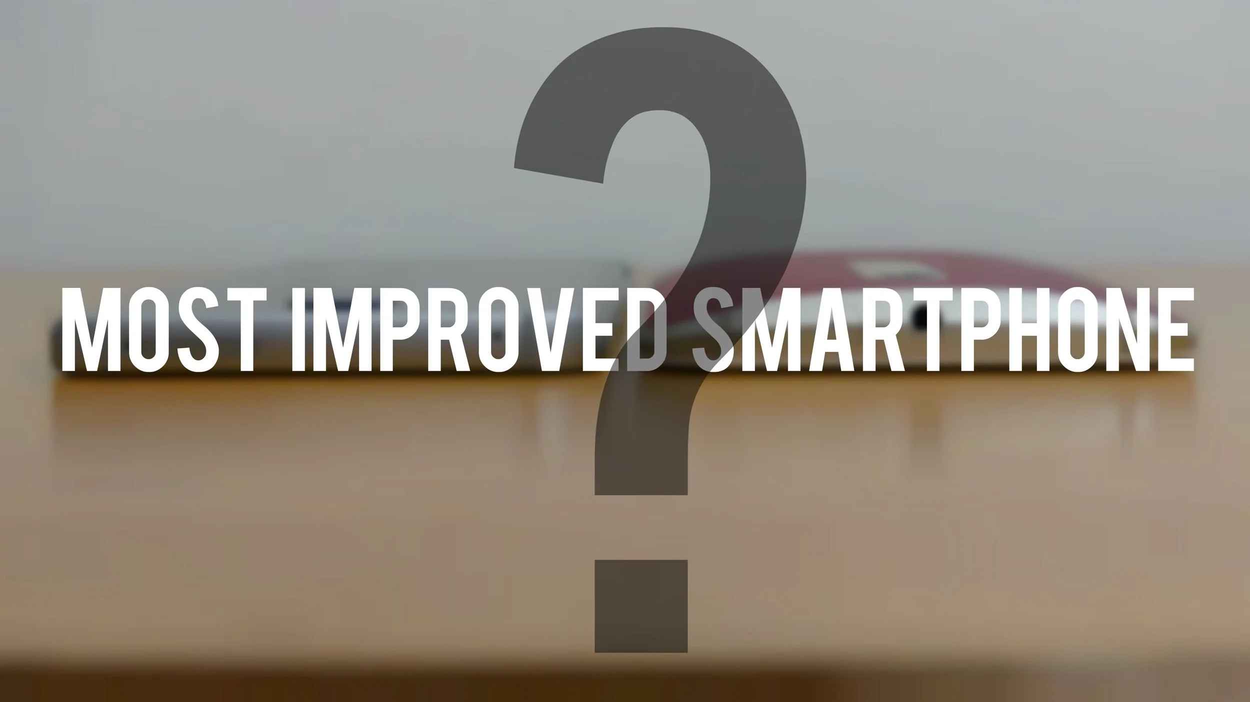 Most improved smartphone company award goes to...