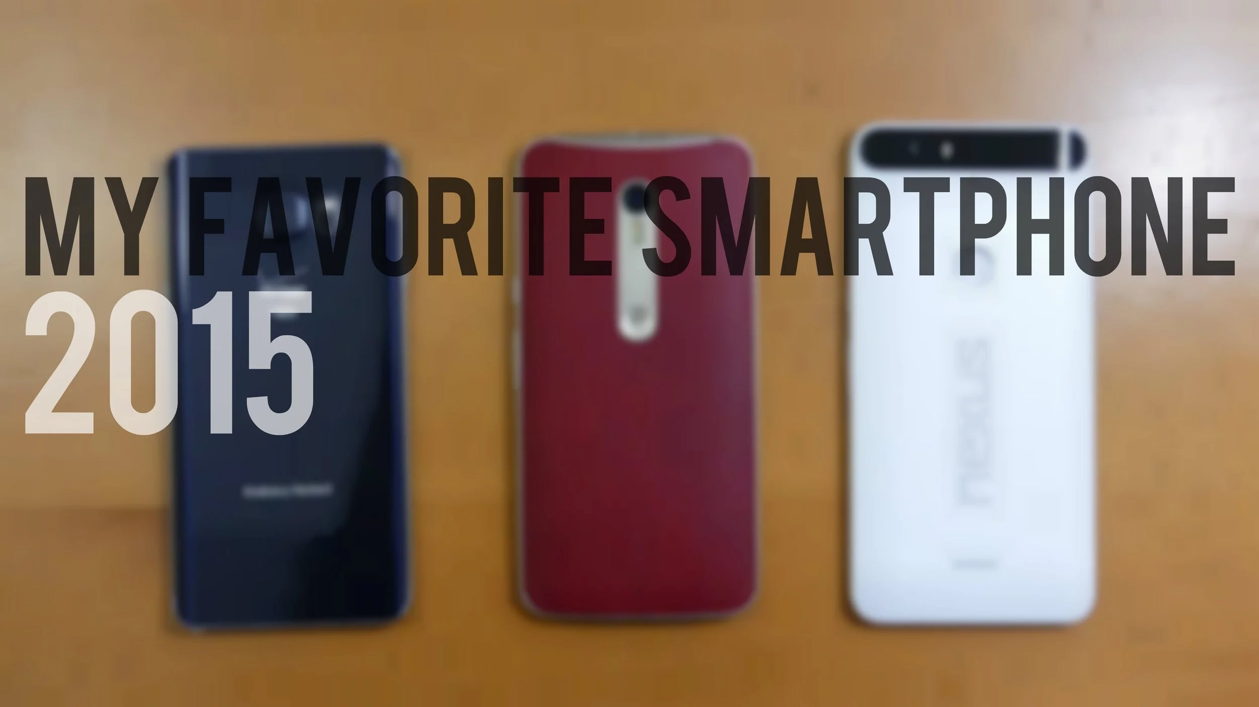 My favorite smartphone of 2015