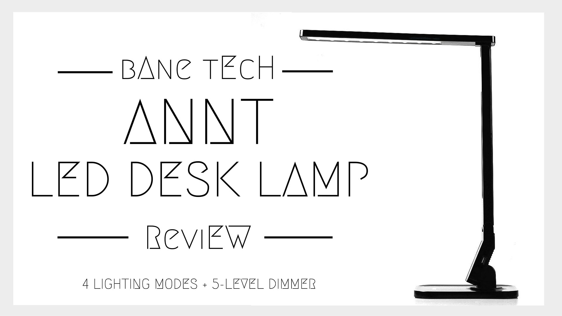 ANNT LED Desk Lamp: Review