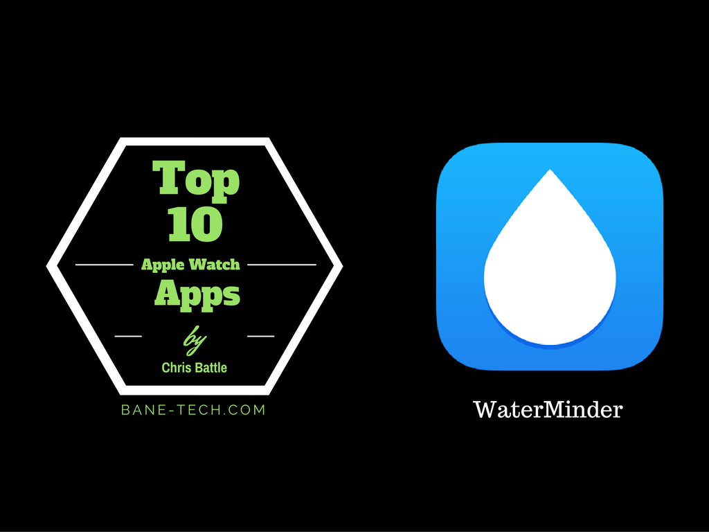 Top 10 Apple Watch Apps - WaterMinder