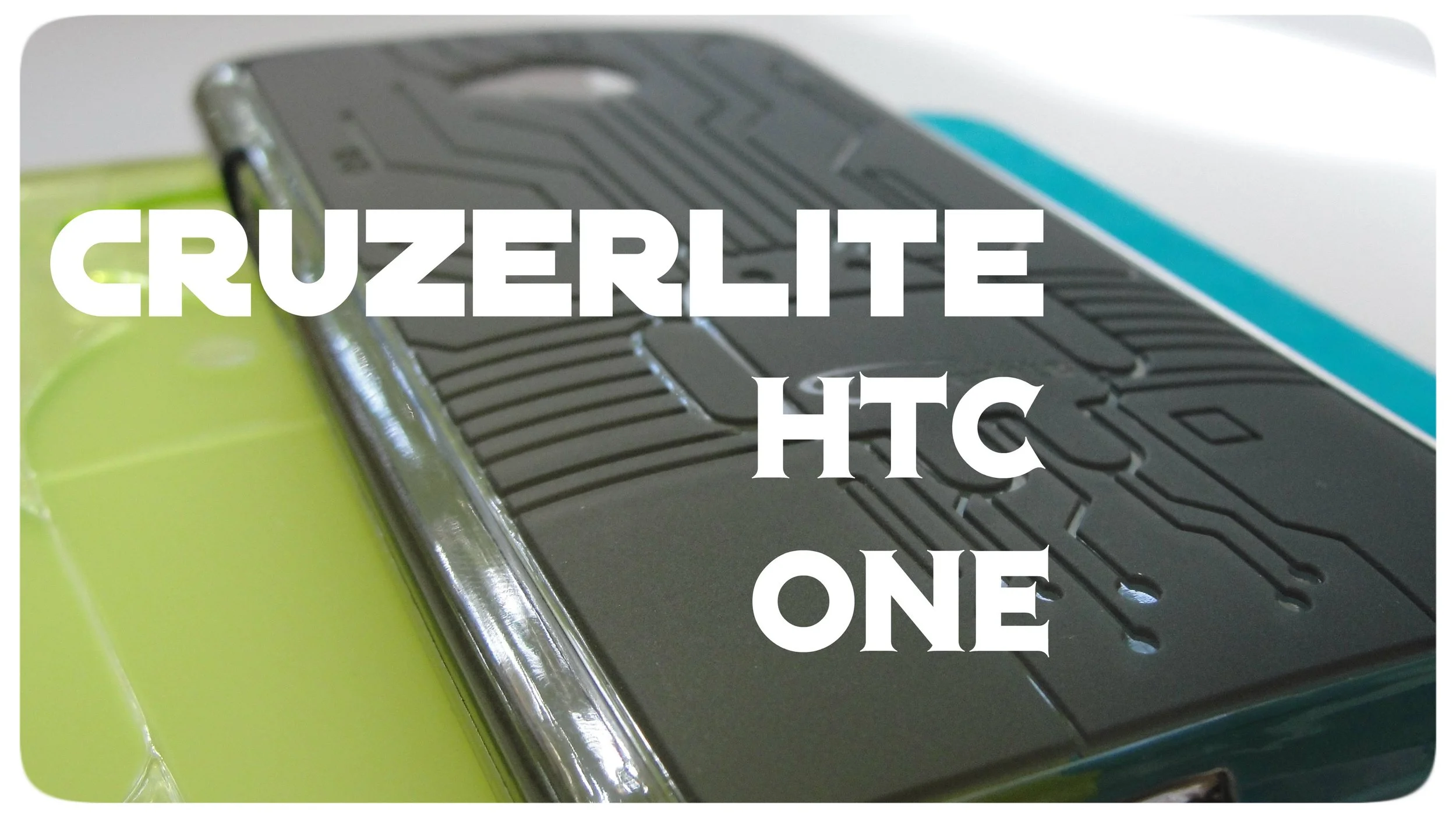 CruzerLite HTC One Androidified Case Overview Review