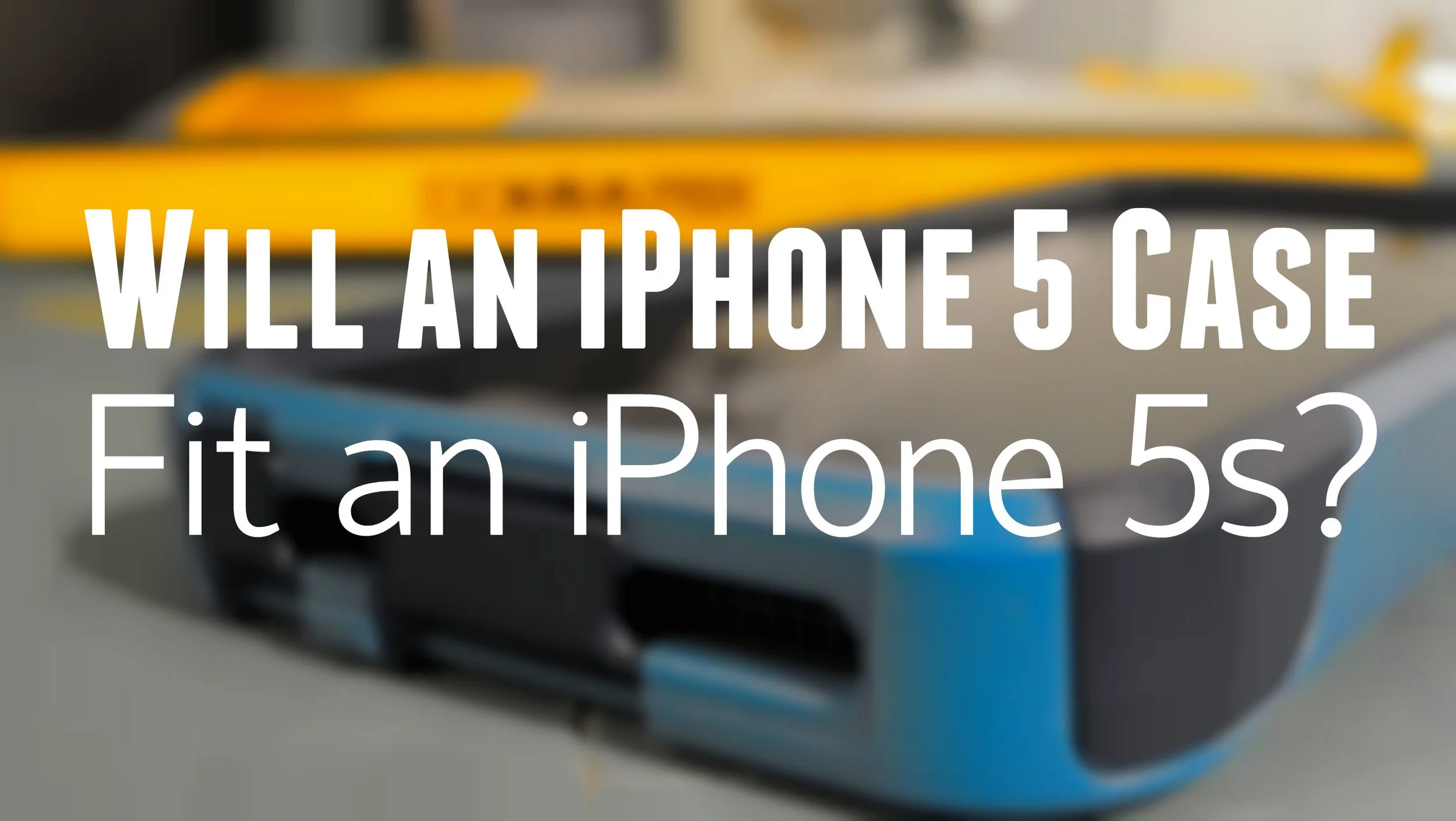 Will an iPhone 5 case fit an iPhone 5s?