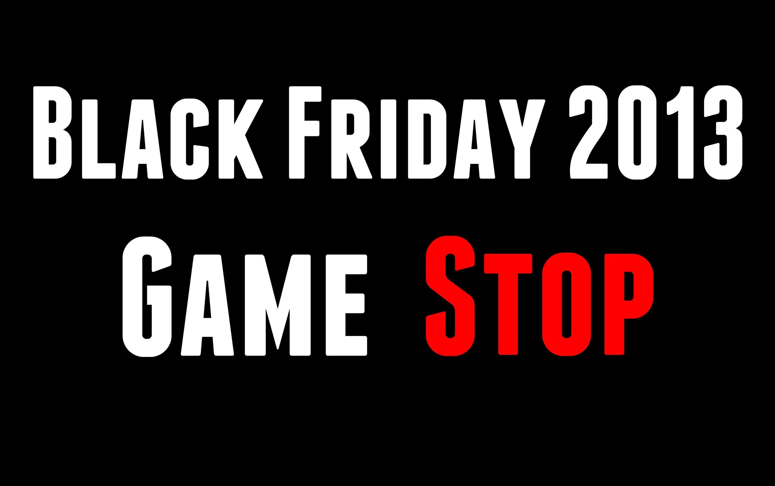 Black Friday 2013: Game Stop