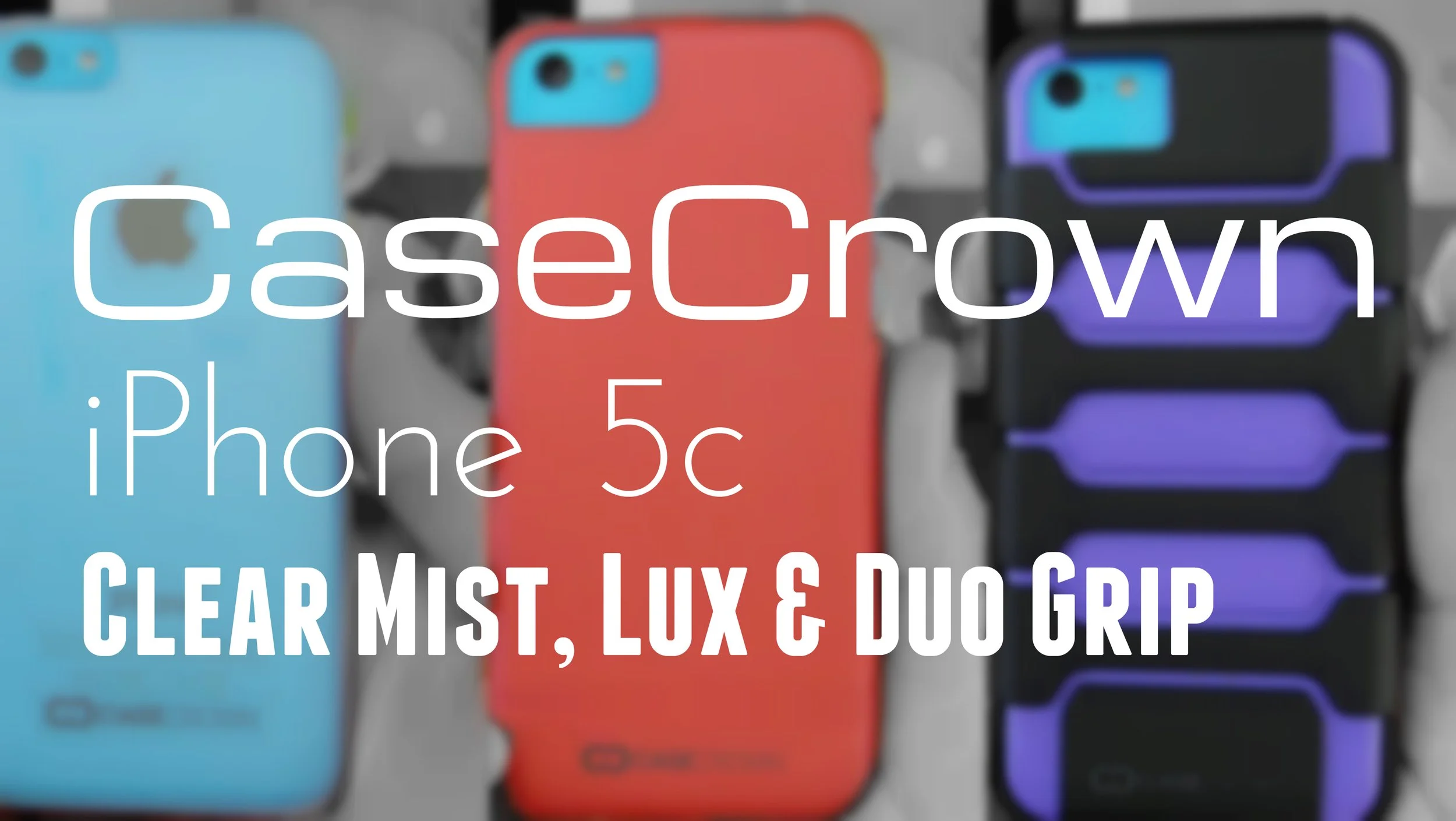 CaseCrown iPhone 5c Cases - Clear Mist, Red Lux & Duo Grip