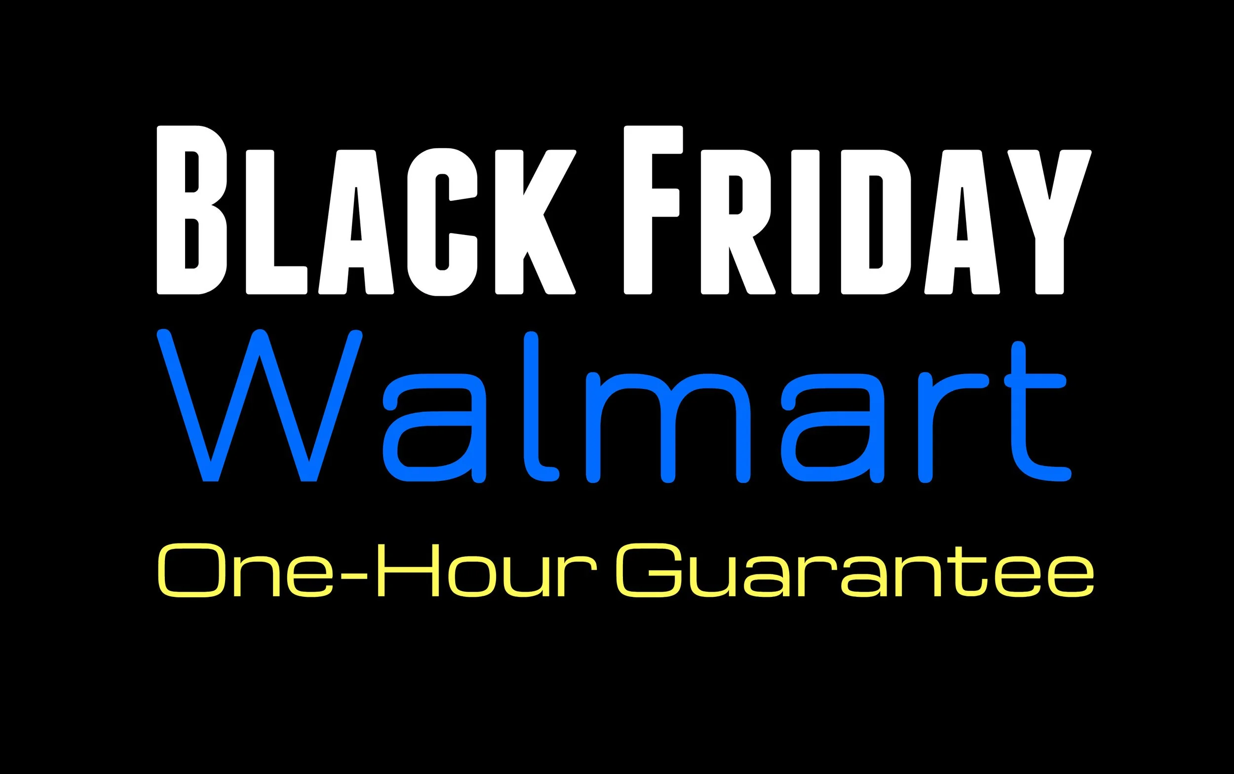 Black Friday: Walmart 1-Hour Guarantee Details
