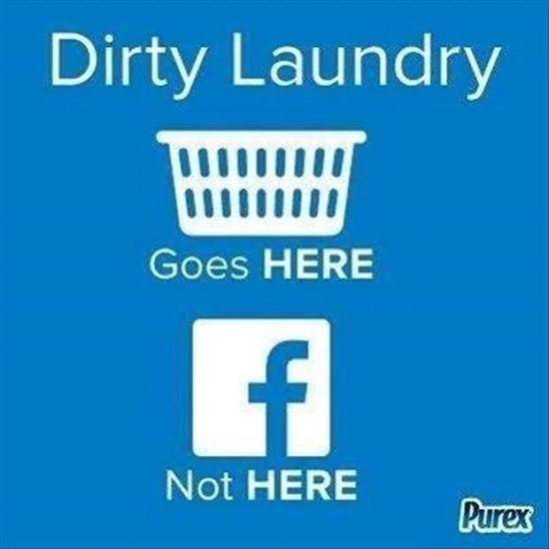 Your Dirty Laundry Belongs in the Basket, Not on Facebook