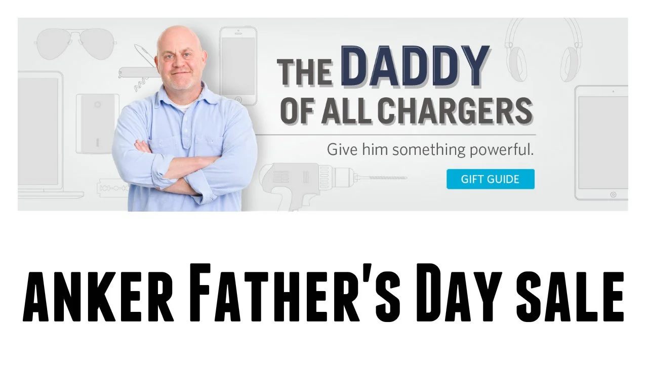 [Deal Alert] Father's Day Sale from Anker