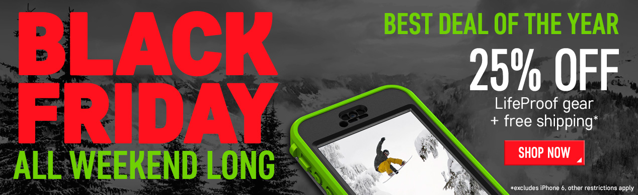 LifeProof - 25% Off Starts Now! #BlackFriday through #CyberMonday