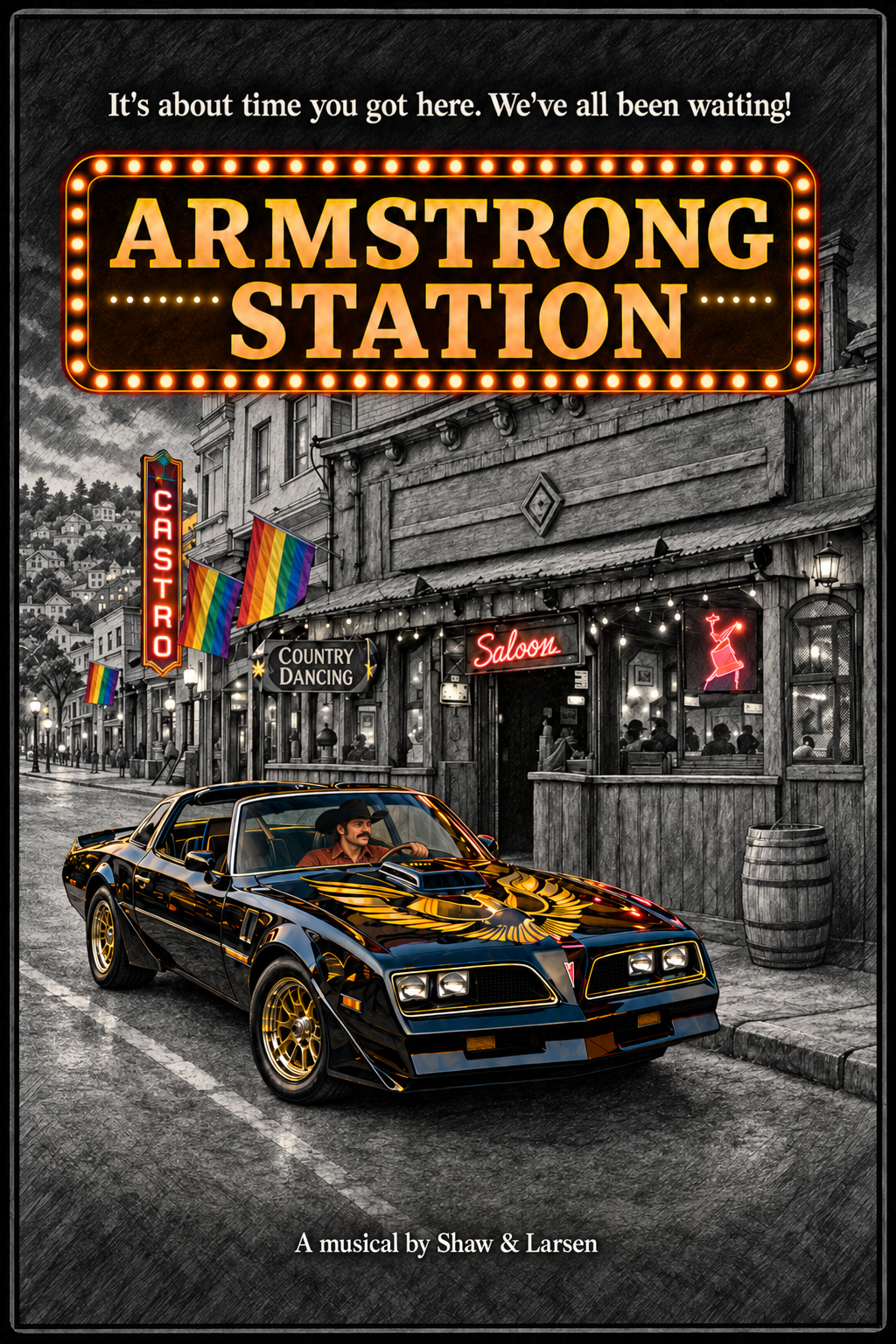 Armstrong Station poster, outside bar with a Pontiac Firebird Trans Am. A musical by Shaw and Larsen