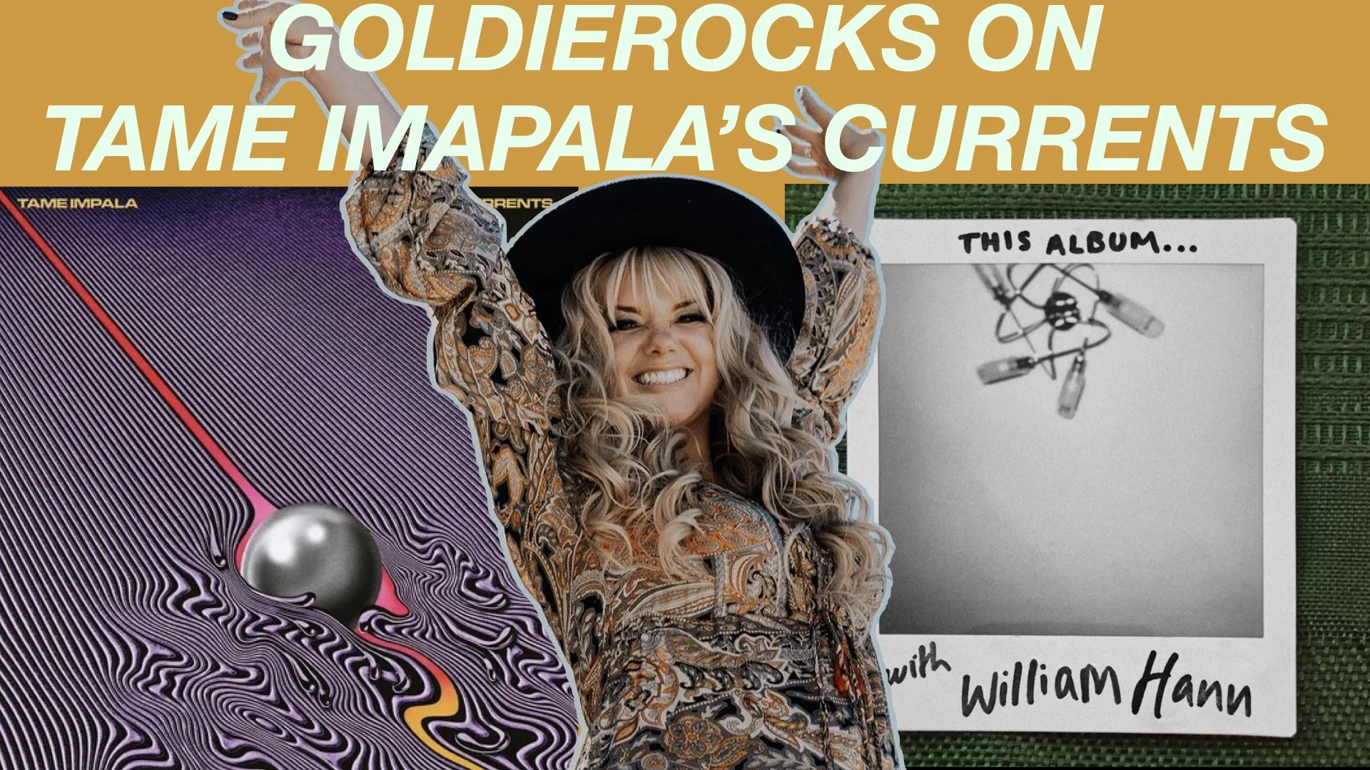 Episode 97 of "THIS Album..." with William Hann - Goldierocks - Tame Impala, Currents