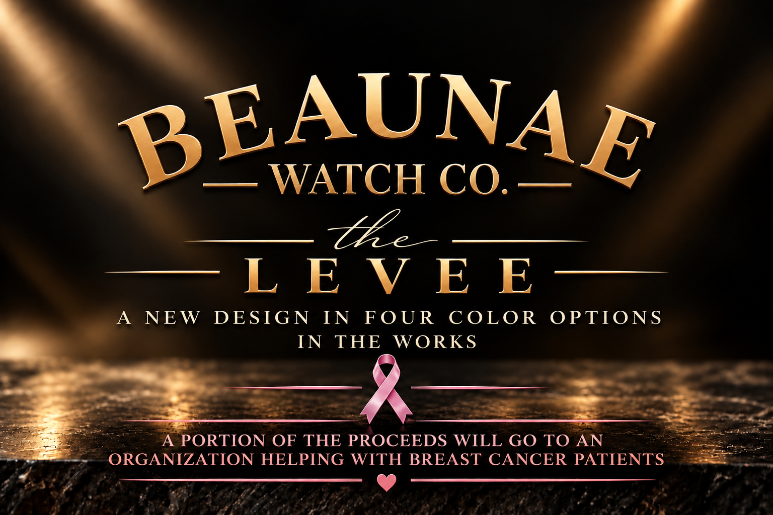 Beaunafé Watch Co. The Levee watch announcement featuring four color options and a breast cancer charity donation message.