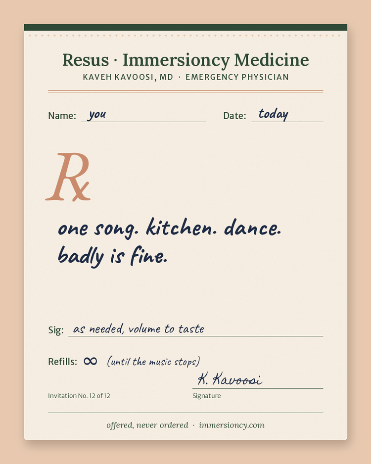 Prescription pad from Kaveh Kavoosi, MD, handwritten: Rx: one song. kitchen. dance. badly is fine.