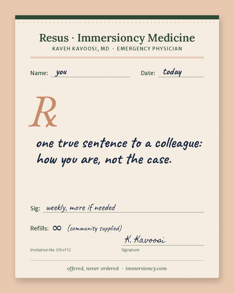 Prescription pad from Kaveh Kavoosi, MD, handwritten: Rx: one true sentence to a colleague: how you are, not the case.