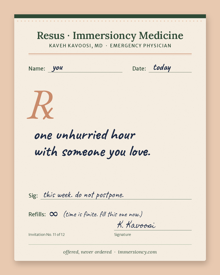 Prescription pad from Kaveh Kavoosi, MD, handwritten: Rx: one unhurried hour with someone you love.