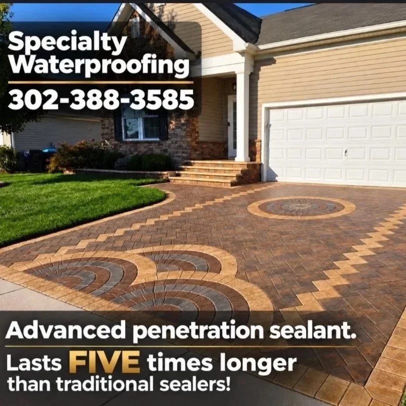 Specialty Waterproofing advertisement featuring a residential brick paver driveway, phone number 302-388-3585, and advanced penetration sealant claim