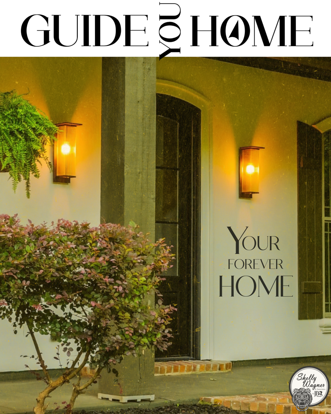 Elegant home entryway with glowing wall sconces, lush landscaping, and text reading “Your Forever Home.”