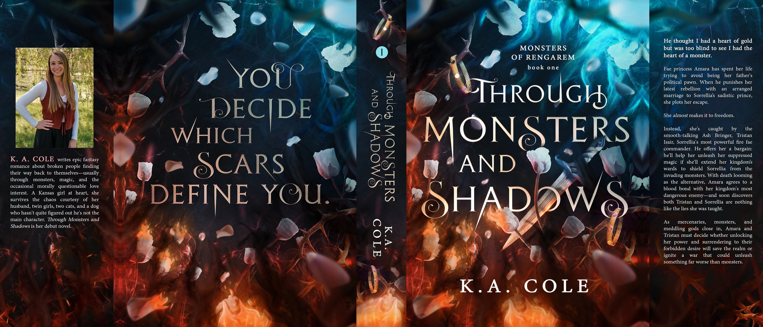 Full fantasy novel dust jacket for K.A. Cole's Through Monsters and Shadows, featuring dark blue and red artwork, roses, thorns, fire, and an author portrait and biography.