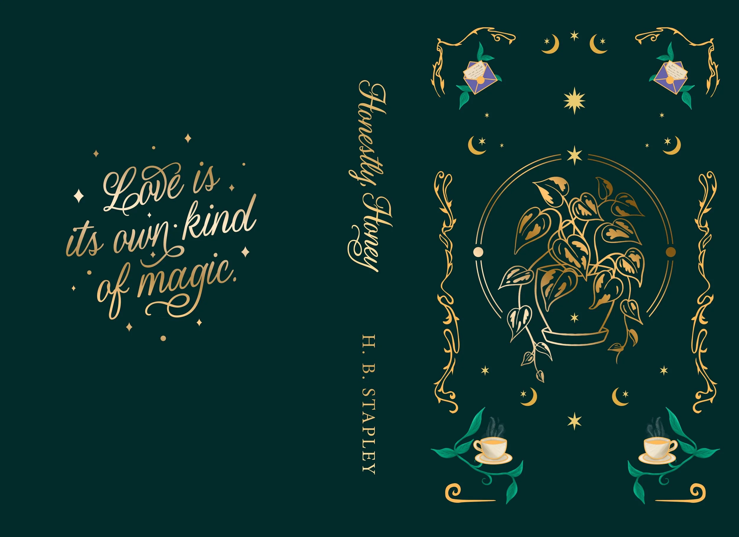 Dark teal book cover design with gold lettering, stars, moons, flowers, teacups, and the quote “Love is its own kind of magic.”