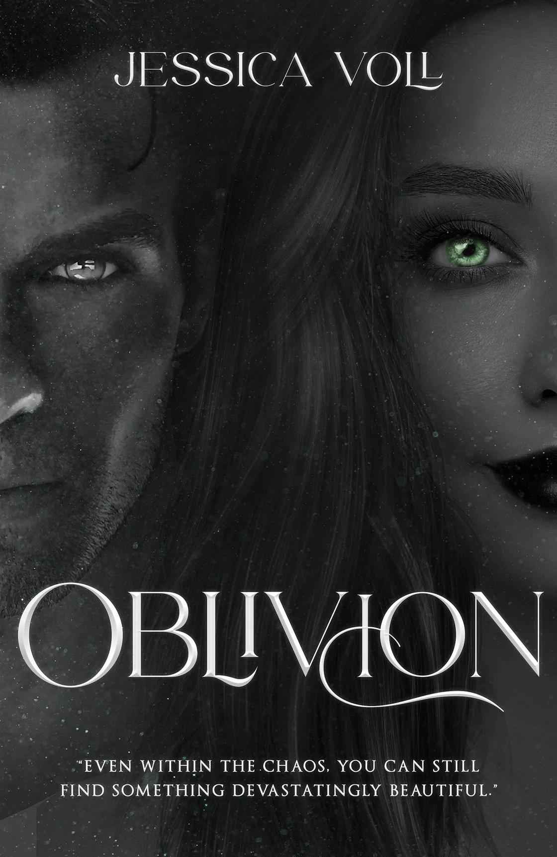 Book cover for “Oblivion” by Jessica Voll, featuring close-up black-and-white faces with one vivid green eye and the tagline “Even within the chaos, you can still find something devastatingly beautiful.”