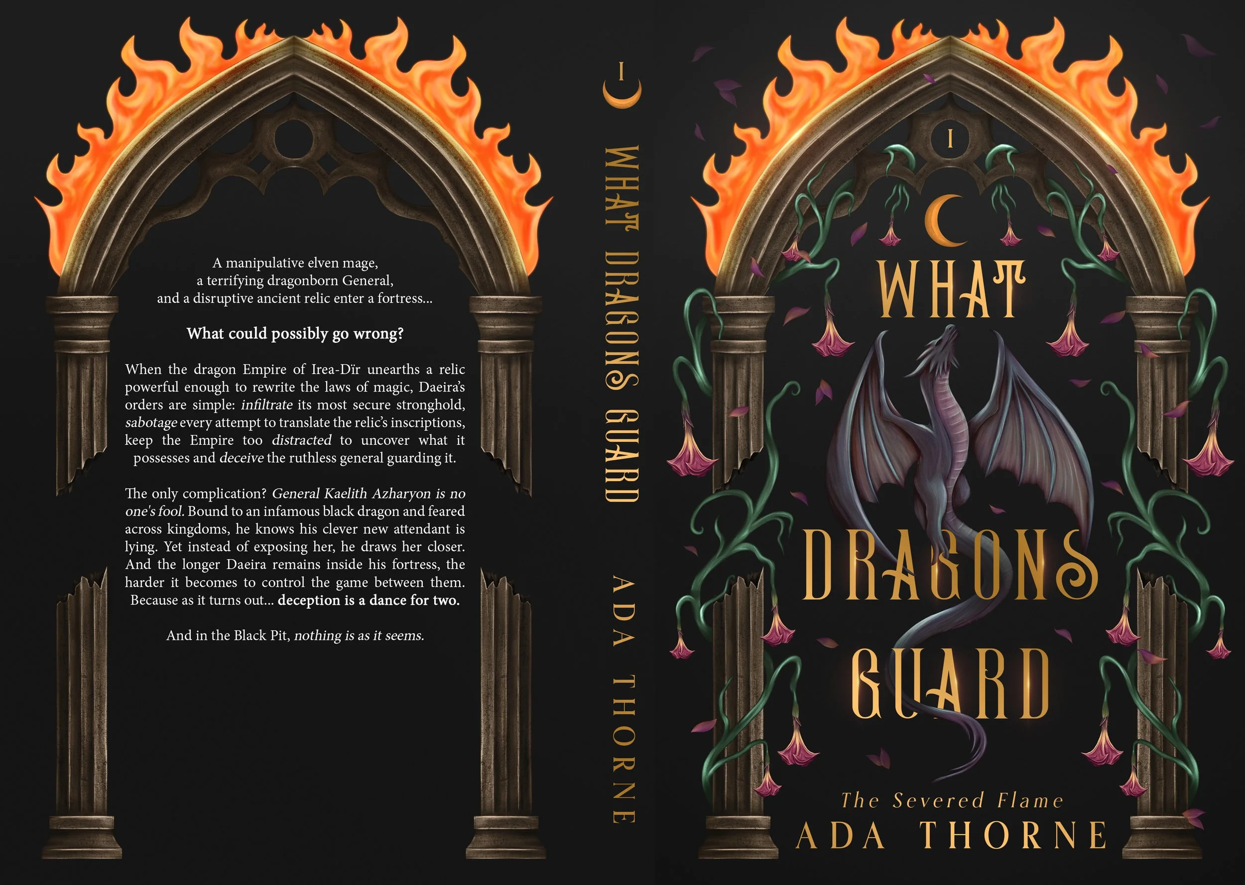 Fantasy book cover spread for What Dragons Guard by Ada Thorne, featuring a winged dragon beneath a flaming gothic arch surrounded by vines and flowers.