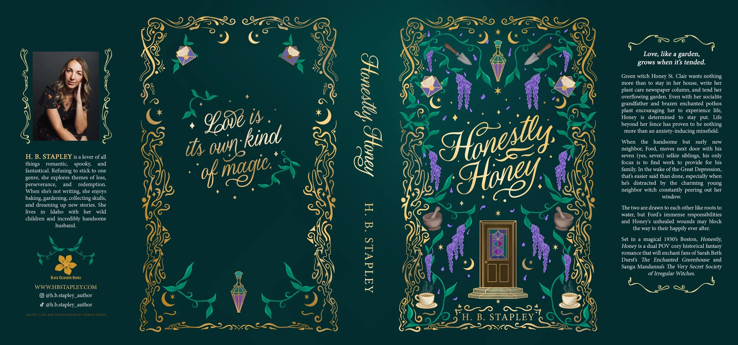Full book jacket for H. B. Stapley’s magical historical fantasy novel Honestly, Honey, featuring ornate gold botanical designs, a green witch-themed cover, author portrait, and back-cover synopsis.
