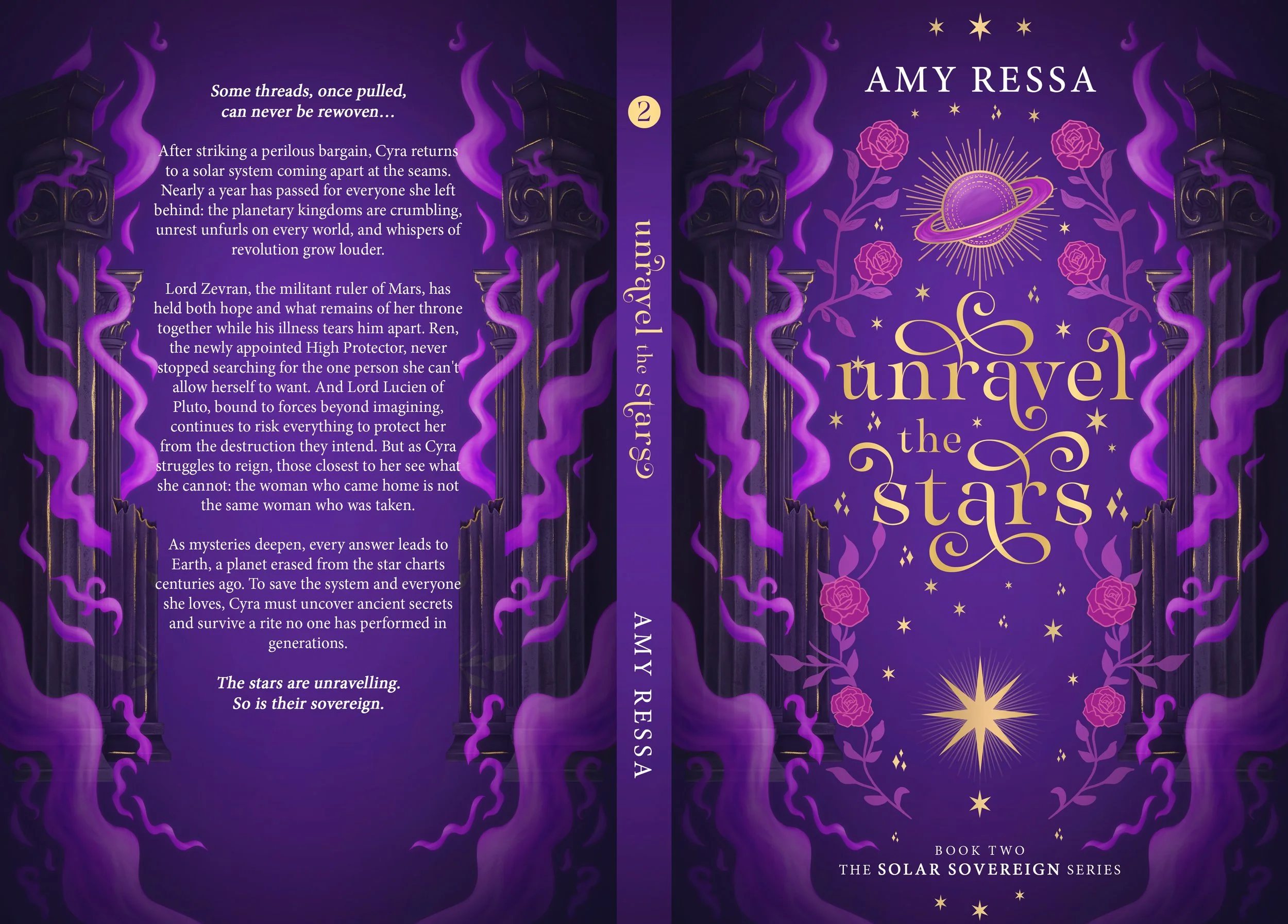 Purple fantasy book cover for Amy Ressa’s “Unravel the Stars,” featuring a ringed planet, roses, stars, and dark columns wrapped in purple smoke; back-cover synopsis and spine shown.