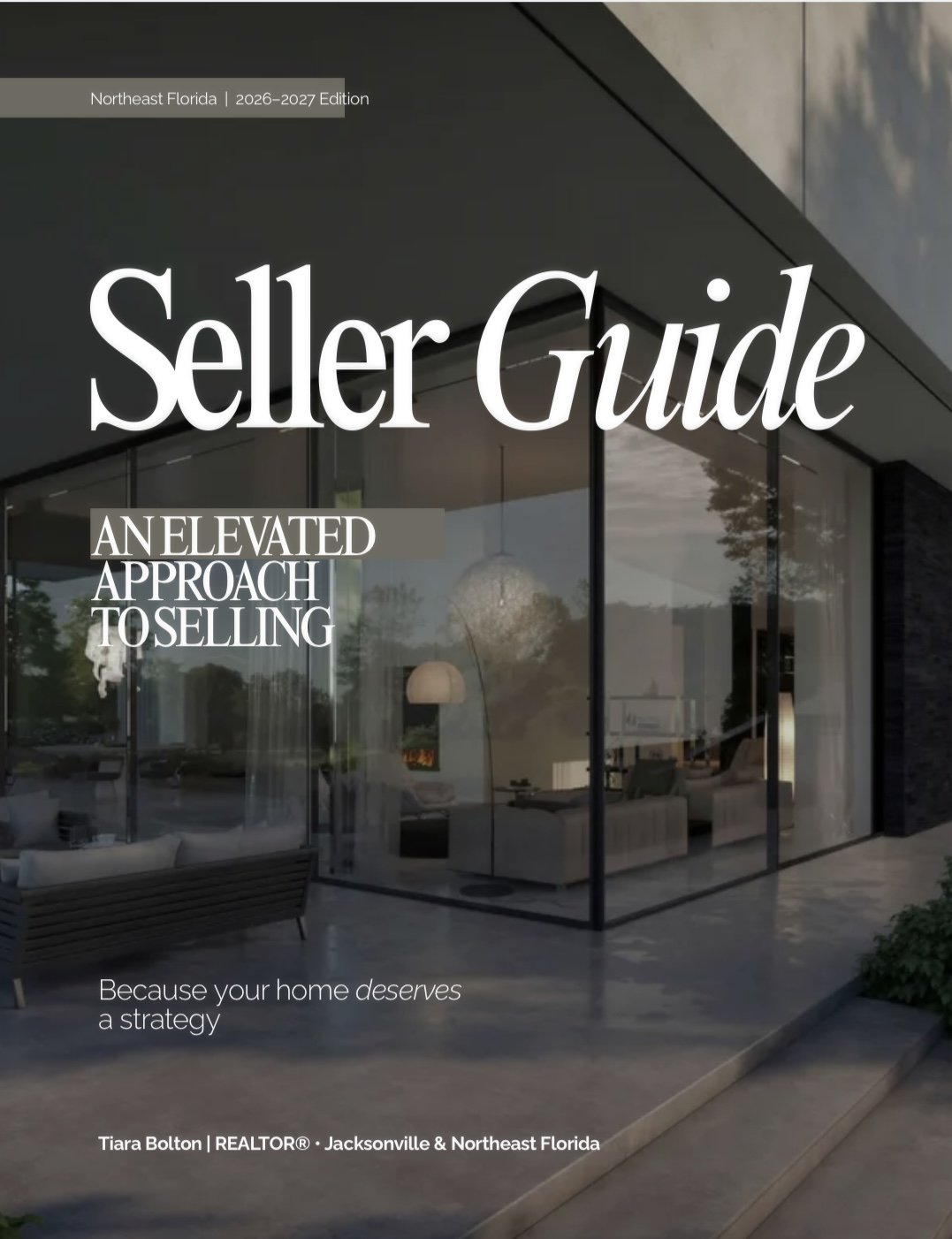 Cover of Tiara Bolton’s 2026–2027 Northeast Florida Seller Guide, featuring a modern glass-walled home.