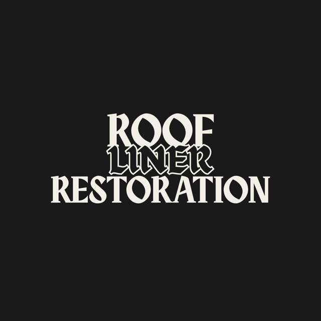 Roof Liner Restoration