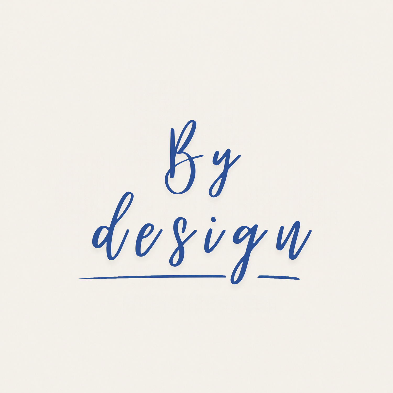 By Design