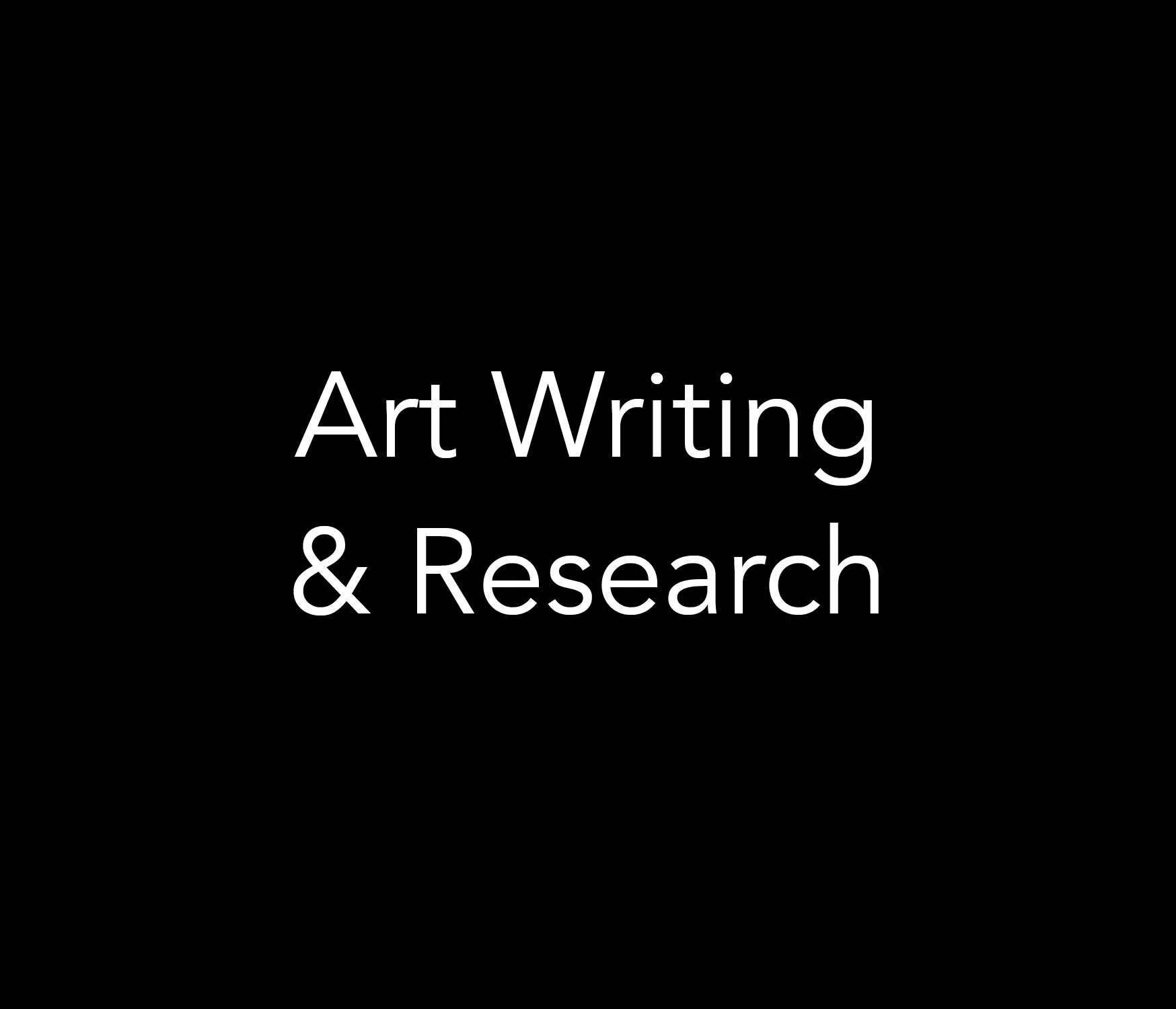 White text reading “Art Writing & Research” on a black background