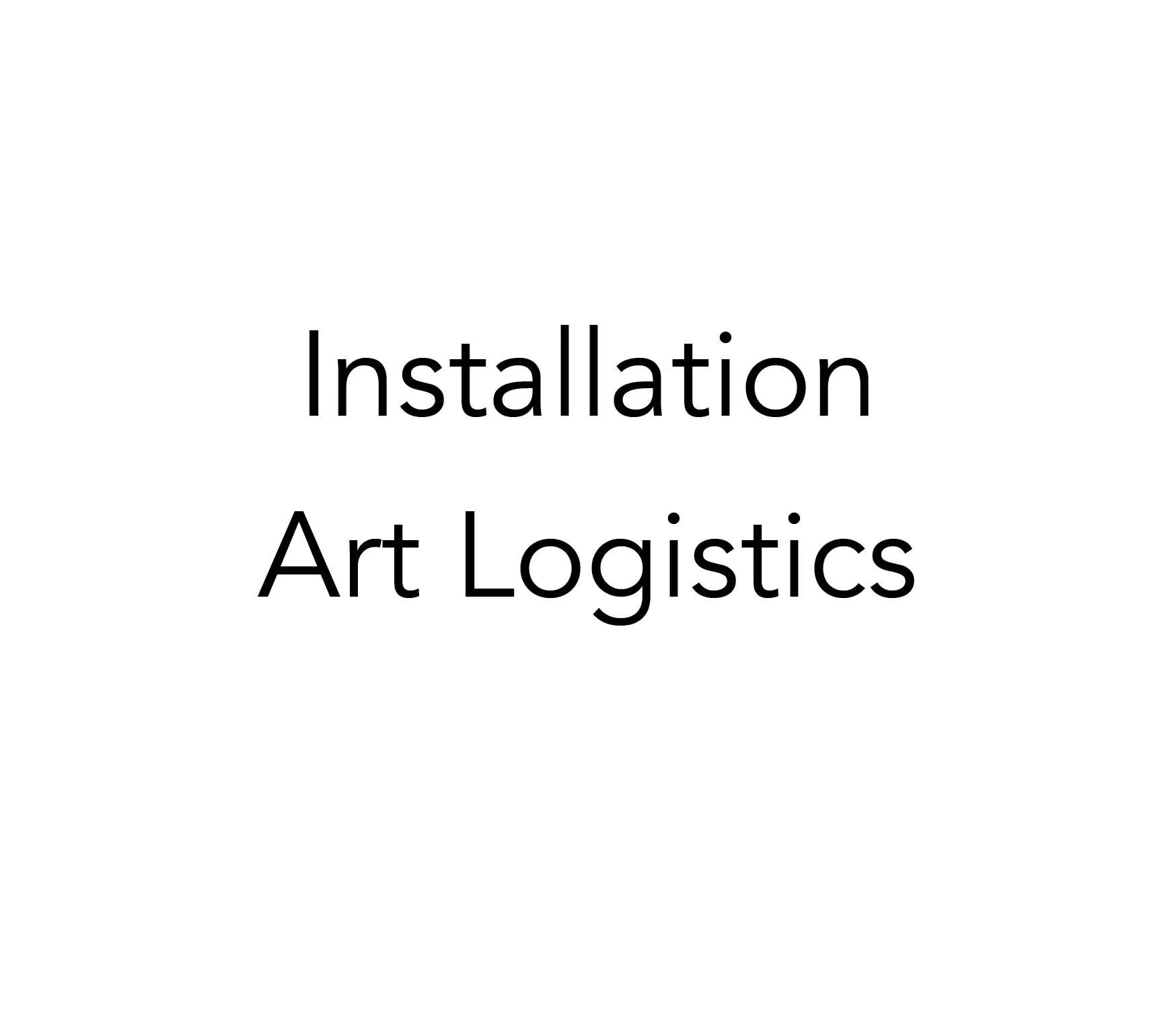 Text reading “Installation” and “Art Logistics” on a white background