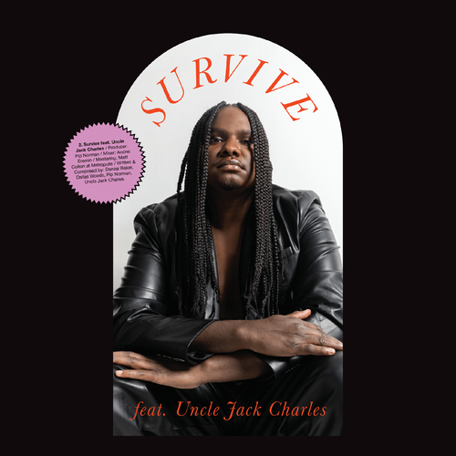 Album cover featuring a man with long braids in a black leather jacket, with red text reading “SURVIVE” and “feat. Uncle Jack Charles.”