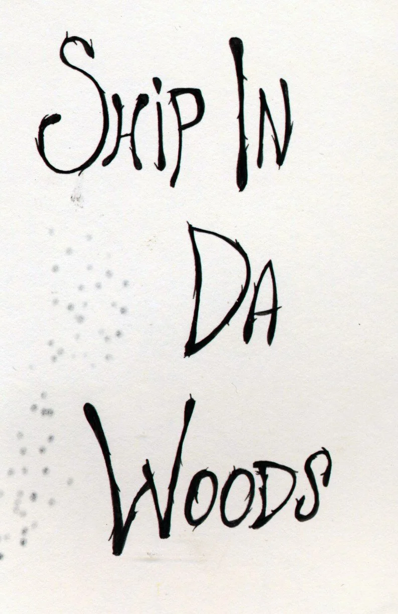 Ship in Da Woods — Lettering — Finished work
