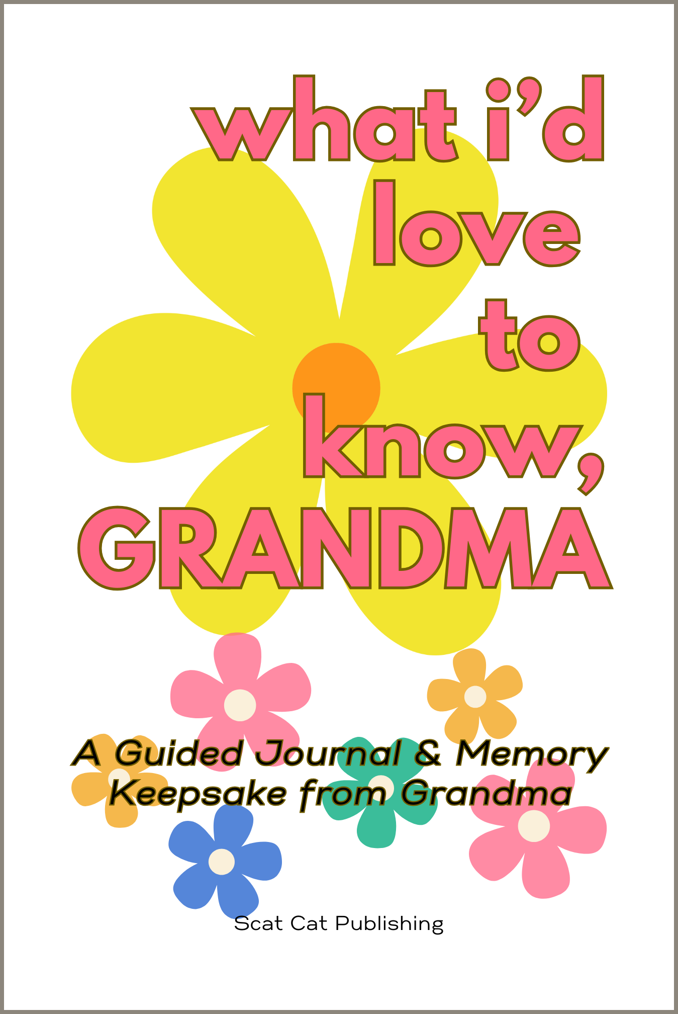 What I’d Love to Know – Grandma book cover